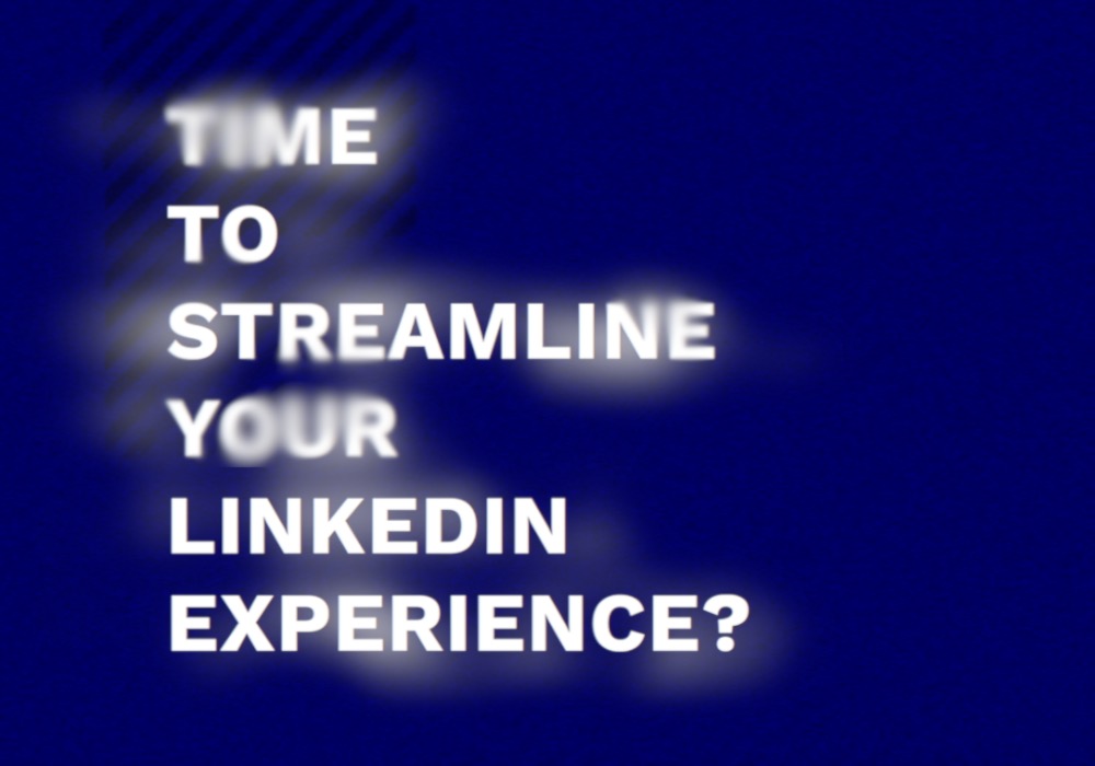 Thumbnail image for Lucas Media blog post about streamlining your LinkedIn feed, showing the text ‘Time to Streamline Your LinkedIn Experience?’ on a blue background