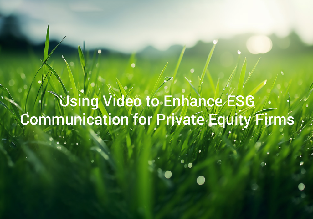 This is the thunbnail for the blog post - How using Video to Enhance ESG Communication for Private Equity Firms can be a great benefit